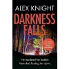 Darkness Falls - Alex Knight Darkness Falls - Alex Knight