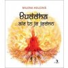 Buddha … ale to je jedno - Milena Holcová Buddha … ale to je jedno - Milena Holcová