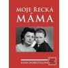 Moje řecká máma (Hana Doskočilová) Moje řecká máma (Hana Doskočilová)
