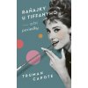 Raňajky u Tiffanyho a tri poviedky - Truman Capote