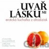 Uvař mi lásku - Ondřej Hutnik, Laura Janáčková Uvař mi lásku - Ondřej Hutnik, Laura Janáčková