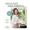 Deliciously Ella Healthy Made Simple - Ella Mills Deliciously Ella Healthy Made Simple - Ella Mills