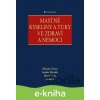 E-kniha Mastné kyseliny a tuky ve zdraví a nemoci - Miroslav Zeman, Jaroslav Macášek, Marek Vecka, kolektiv E-kniha Mastné kyseliny a tuky ve zdraví a nemoci - Miroslav Zeman, Jaroslav Macášek, Marek Vecka, kolektiv