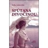 Spútaná divočinou - Erika Jarkovská Spútaná divočinou - Erika Jarkovská