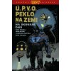 Ú.P.V.O. Peklo na zemi 13 - Na skonání dnů Ú.P.V.O. Peklo na zemi 13 - Na skonání dnů