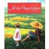 All the Places to Love (Patricia MacLachlan)(Pevná) All the Places to Love (Patricia MacLachlan)(Pevná)