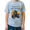 Fajntričko Kids detské tričko Keď vyrastiem, budem motorkár sivá