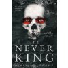 The Never King (Vicious Lost Boys, 1) (Brožovaná) The Never King (Vicious Lost Boys, 1) (Brožovaná)