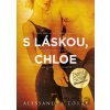 S láskou, Chloe - Alessandra Torre S láskou, Chloe - Alessandra Torre