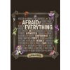 Afraid of Everything Afraid of Everything