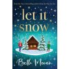 Let It Snow (Brožovaná) Let It Snow (Brožovaná)