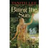 Biting the Sun Biting the Sun