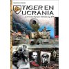 TIGER EN UCRANIA (CLEMENS,MARCOS)(Brožovaná) TIGER EN UCRANIA (CLEMENS,MARCOS)(Brožovaná)