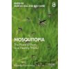 Mosquitopia : The Place of Pests in a Healthy World - Marcus Hall Mosquitopia : The Place of Pests in a Healthy World - Marcus Hall