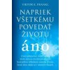 Napriek všetkému povedať životu áno - Viktor E. Frankl Napriek všetkému povedať životu áno - Viktor E. Frankl