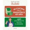 In cucina con la friggitrice ad aria. 200 nuove ricette veloci e leggere. Fatto in casa da Benedetta (Benedetta Rossi)(Pevná) In cucina con la friggitrice ad aria. 200 nuove ricette veloci e leggere. Fatto in casa da Benedetta (Benedetta Rossi)(Pevná)