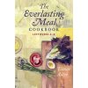 The Everlasting Meal Cookbook: Leftovers A-Z The Everlasting Meal Cookbook: Leftovers A-Z