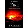 Lake of Fire: A Daemonolater's Guide to Ascension (S Connolly)(Brožovaná) Lake of Fire: A Daemonolater's Guide to Ascension (S Connolly)(Brožovaná)