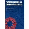 Fredericksburg and Chancellorsville Fredericksburg and Chancellorsville