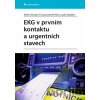 EKG v prvním kontaktu a urgentních stavech - David Peřan, Christian Patrik Cmorej, Jozef Jakabčin EKG v prvním kontaktu a urgentních stavech - David Peřan, Christian Patrik Cmorej, Jozef Jakabčin