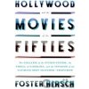 Hollywood and the Movies of the Fifties - Foster Hirsch Hollywood and the Movies of the Fifties - Foster Hirsch