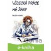E-kniha Vědecká práce mé ženy - Václav Franc E-kniha Vědecká práce mé ženy - Václav Franc