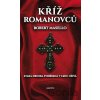Kříž Romanovců - Robert Masello Kříž Romanovců - Robert Masello