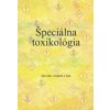 Špeciálna toxikológia Špeciálna toxikológia