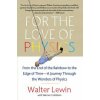 For the Love of Physics For the Love of Physics