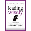 Leading Wisely Leading Wisely