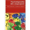 Psychodiagnostika dětí a dospívajících 4 vydání - Svoboda Mojmír; Krejčířová Dana; Vágnerová Marie Psychodiagnostika dětí a dospívajících 4 vydání - Svoboda Mojmír; Krejčířová Dana; Vágnerová Marie