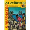 S Nepraktou za zvířenou - Jiří Winter-Neprakta, Miroslav Švandrlík S Nepraktou za zvířenou - Jiří Winter-Neprakta, Miroslav Švandrlík