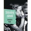 Skleněný zámek - Jeannette Walls Skleněný zámek - Jeannette Walls