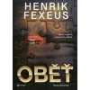 Oběť - Henrik Fexeus Oběť - Henrik Fexeus