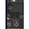 Statutes and Regulations, Institutes, Laws and Grand Constitutions of the Ancient and Accepted Scottish Rite (Scottish Rite (Masonic Order),Albert 1809-1891 Pike)(Pevná) Statutes and Regulations, Institutes, Laws and Grand Constitutions of the Ancient and Accepted Scottish Rite (Scottish Rite (Masonic Order),Albert 1809-1891 Pike)(Pevná)