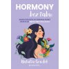 Hormony bez tabu. Nowe podejście do zdrowia kobiet oparte na medycynie stylu życia (Natalia Gondek)(Brožovaná) Hormony bez tabu. Nowe podejście do zdrowia kobiet oparte na medycynie stylu życia (Natalia Gondek)(Brožovaná)