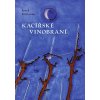 Kacířské vinobraní - Josef Holcman Kacířské vinobraní - Josef Holcman