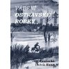 Vábení ostravské robky - Věra Koutecká Vábení ostravské robky - Věra Koutecká