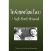 The Gambino Crime Family - A Mafia Family Revealed (Biography) (Biographiq)(Brožovaná) The Gambino Crime Family - A Mafia Family Revealed (Biography) (Biographiq)(Brožovaná)
