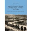 Forte nella prospera, mirabile nell'avversa fortuna. L'esperienza bellica del tenente Ettore Delfabro (1941-1945) Forte nella prospera, mirabile nell'avversa fortuna. L'esperienza bellica del tenente Ettore Delfabro (1941-1945)
