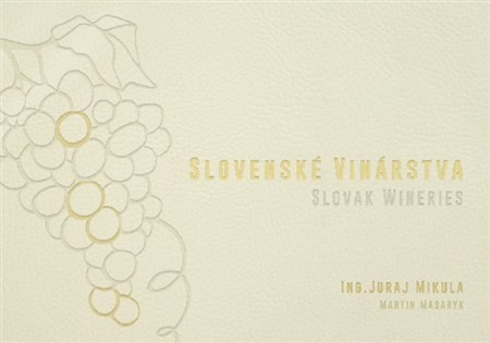 Slovenské vinárstva / Slovak Wineries