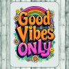 DTF nažehľovačka DTF transfer/nažehľovačka Good Vibes only Rozmer: A4 DTF nažehľovačka DTF transfer/nažehľovačka Good Vibes only Rozmer: A4