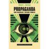 Propaganda. Come manipolare l'opinione pubblica Propaganda. Come manipolare l'opinione pubblica