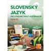 Slovenský jazyk pre stredné školy a gymnáziá 3 - Pracovný zošit (Ema Patrícia Wolf, Janette Ovčiariková, Monika Koncošová, Darina Stebnická) Slovenský jazyk pre stredné školy a gymnáziá 3 - Pracovný zošit (Ema Patrícia Wolf, Janette Ovčiariková, Monika Koncošová, Darina Stebnická)