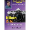 David Busch's Nikon Z fc FAST TRACK GUIDE Black & White Edition (David Busch)(Brožovaná) David Busch's Nikon Z fc FAST TRACK GUIDE Black & White Edition (David Busch)(Brožovaná)