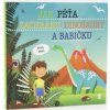 Jak Péťa zachránil dinosaury a babičku Jak Péťa zachránil dinosaury a babičku