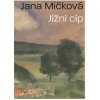 Jižní cíp - Jana Míčková, Pavel Šmidrkal Jižní cíp - Jana Míčková, Pavel Šmidrkal