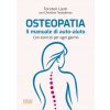 Osteopatia. Il manuale di auto-aiuto. Con esercizi per ogni giorno (Torsten Liem)(Brožovaná) Osteopatia. Il manuale di auto-aiuto. Con esercizi per ogni giorno (Torsten Liem)(Brožovaná)