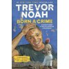 Born a Crime (Trevor Noah)(Pevná) Born a Crime (Trevor Noah)(Pevná)