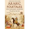 Arabic Folktales for Language Learners Arabic Folktales for Language Learners